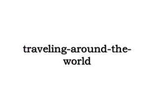 traveling-around-the-world.ppt