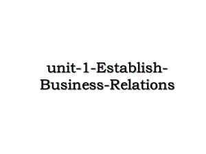 unit-1-Establish-Business-Relations.ppt