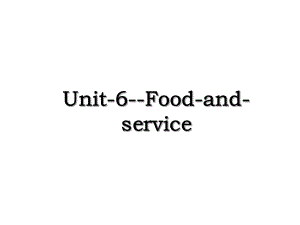 Unit-6-Food-and-service.ppt