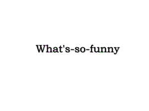 What's-so-funny.ppt
