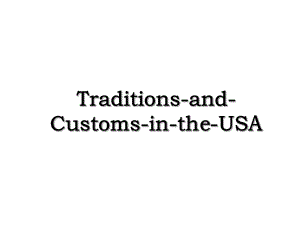 Traditions-and-Customs-in-the-USA.ppt