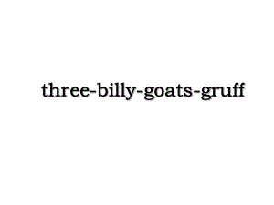 three-billy-goats-gruff.ppt