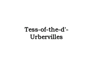 Tess-of-the-d'-Urbervilles.ppt