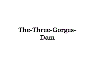 The-Three-Gorges-Dam.ppt