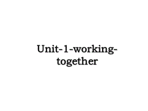 Unit-1-working-together.ppt