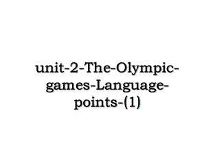 unit-2-The-Olympic-games-Language-points-(1).ppt