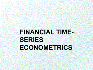 FINANCIAL TIME-SERIES ECONOMETRICS.ppt