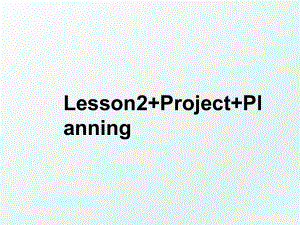 Lesson2+Project+Planning.ppt