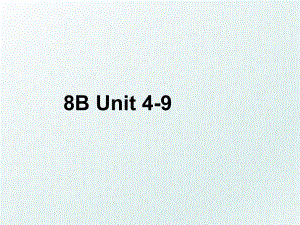 8B Unit 4-9.ppt