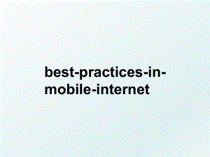 best-practices-in-mobile-internet.ppt