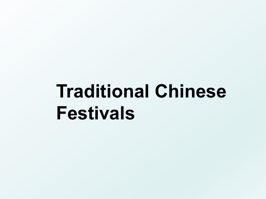 Traditional Chinese Festivals.ppt_第1页