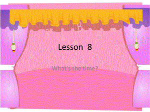 科普版英语四上Lesson 8Whats the time（3）-科普版（三起）.ppt