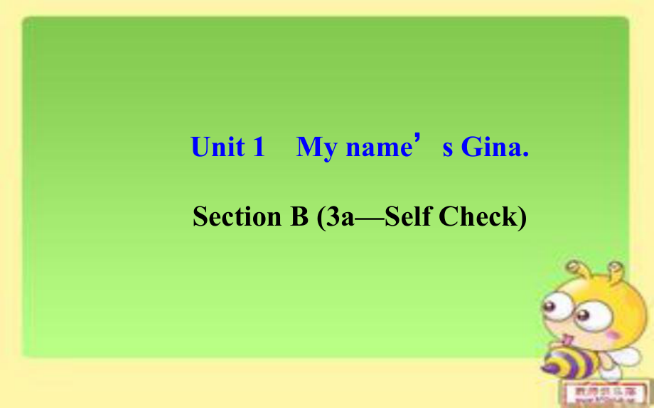 2014年秋七年级英语上册Unit1Myname’sGinaSectionB(3a—SelfCheck)课件（新版）人教新目标版(5).ppt_第1页
