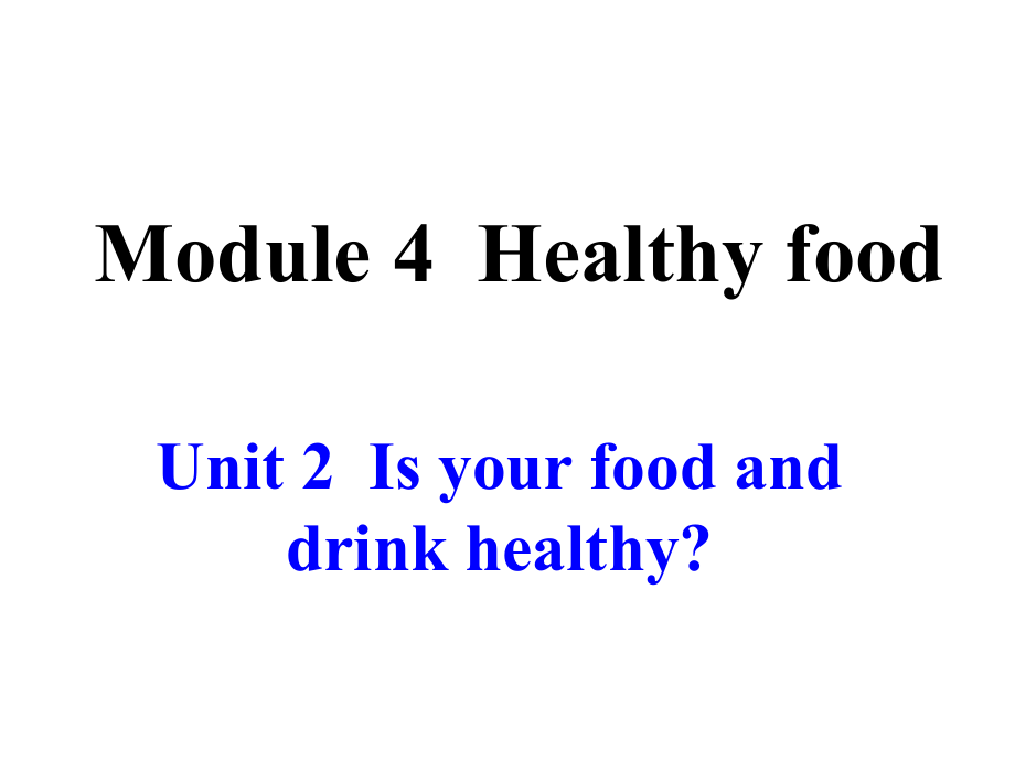 Module_4_Unit_2习题.ppt_第1页