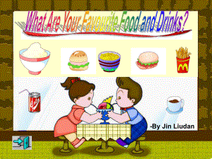 favourite_food_and_drinks开课.ppt
