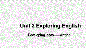 Unit 2 Developing ideas writing 课件-高中英语外研版（2019）必修第一册.pptx