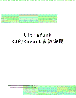 Ultrafunk R3的Reverb参数说明.doc