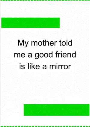 My mother told me a good friend is like a mirror(3页).doc