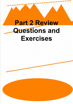 Part 2 Review Questions and Exercises(42页).doc