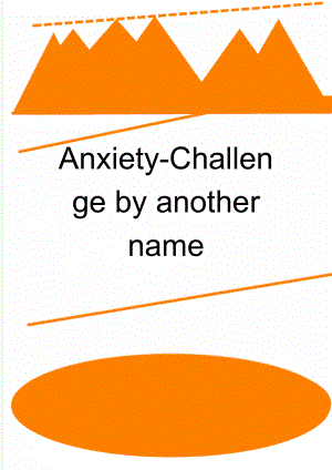 Anxiety-Challenge by another name(4页).doc
